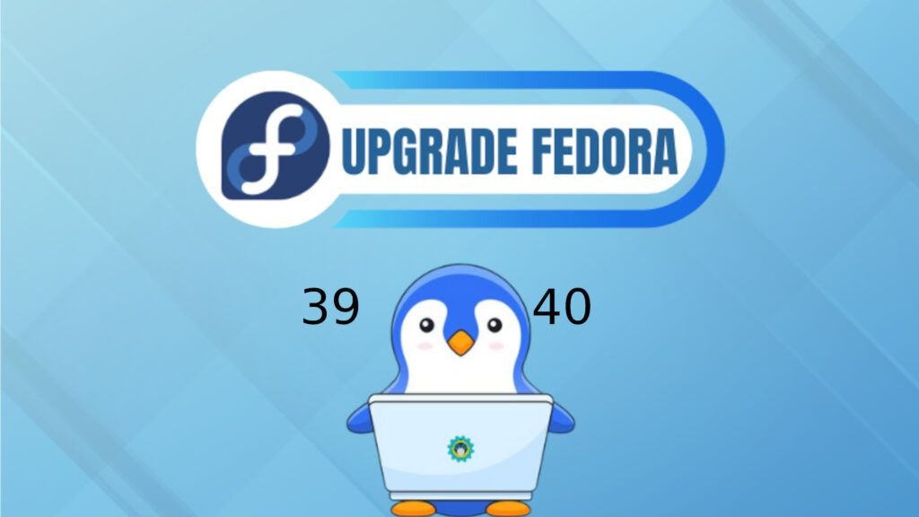 Actualización de Fedora Linux 39 a Fedora Linux 40.